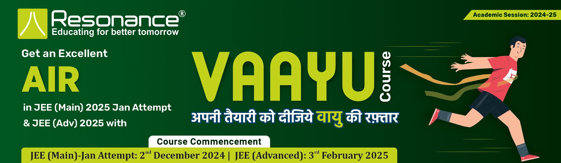 VAAYU : Crash Course for JEE (Main) Jan Attempt & JEE (Adv.) 2025